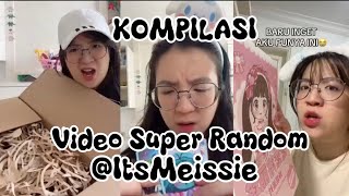 cr: itsmeissie | kompilasi video random kak meissie