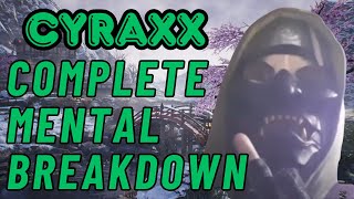 Cyraxx: Complete Mental Breakdown