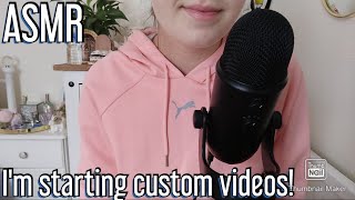 #ASMR | I'm making custom videos!