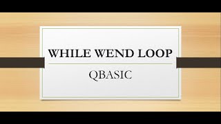 WHILE WEND LOOP IN QBASIC || LOOPS IN QBASIC || CODEMANIA