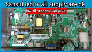 Sansui LEDTVSJX24FB standby problem solution!! All supply are ok but not release from standby