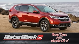 Road Test: 2017 Honda CR-V - Continuously Refined Vehicle