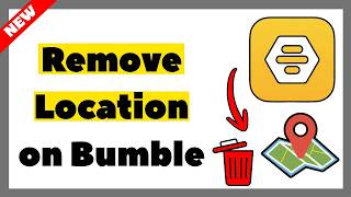 How to Remove Location on Bumble (Easy Tutorial 2026)
