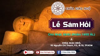 🛑 TRỰC TIẾP: Lễ Sám Hối tại chùa Giác Ngộ, ngày 05-03-2023 (14-02 ÂL)