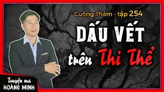 Cuồng Thám tập 254: Dấu Vết Trên Thi Thể | Trinh thám Điều tra Hình sự Trọn bộ