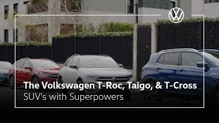 2023 Volkswagen T-Roc, Taigo and T-Cross | SUVs with Superpowers​