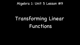 Lesson 5-9: Linear Transformations