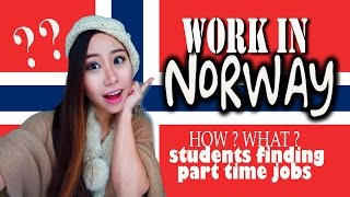 Work in Norway I Part time, Job opportunities , Challenges ,Tax, Student