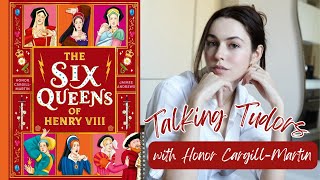 Episode 269 - THE SIX QUEENS of Henry VIII with Honor Cargill-Martin