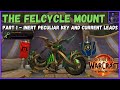 Wow The Felcycle Mount - Part 1 - Inert Peculiar Key + Leads for the next steps