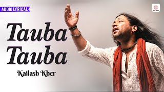 Tauba Tauba -  Lyrical Song | Kailash Kher Superhit Song | Kailasa