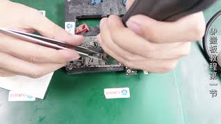 iphone6P Tin Welding Repair of Main Board 6P搬板视频教程   第1节