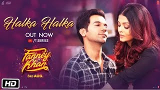 Halka Halka Video |New Whatsapp status video  | FANNEY KHAN | Aishwarya Rai Bachchan | Amit Trivedi