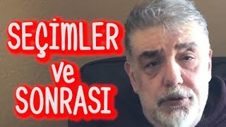 Seçimleri kimler kazanacak? Seçim sonrası neler olacak?