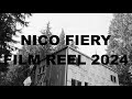 Nico Fiery Film Reel 2024