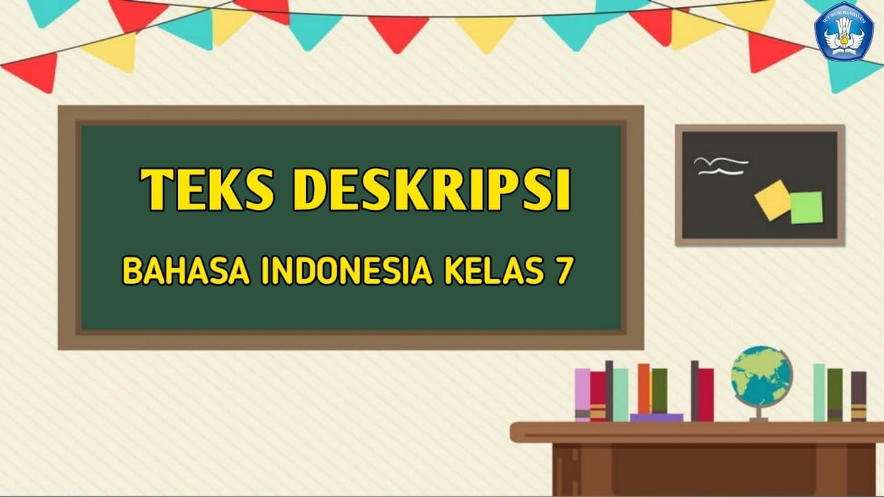 TEKS DESKRIPSI | PELAJARAN BAHASA INDONESIA KELAS 7 (PART 1) | BELAJAR ...