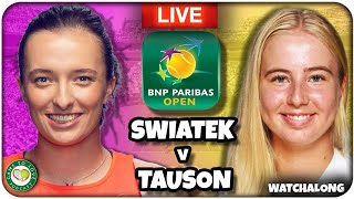 SWIATEK vs TAUSON | WTA Indian Wells 2022 | LIVE Tennis GTL Watchalong Stream