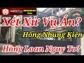 Tòa Án Xét Xử Hồng Loan Con Vũ Linh Bị Hồng Nhung Khởi Kiện Căn Cứ Di Chúc Miệng ? Luật Sư Vlogs