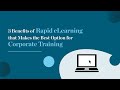 Why is Rapid eLearning Ideal for Corporate Training?