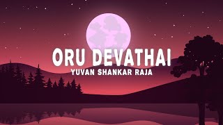 Yuvan Shankar Raja - Oru Devathai (Lyrics) ft. Roop Kumar Rathod