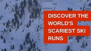 Discover the world's scariest ski runs, the steepest ski slopes in the world