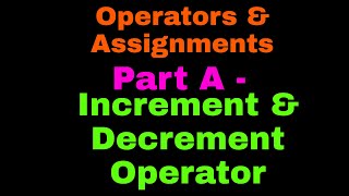 Operators & Assignments core java Part 19 | Increment & decrement operator part A #corejava #java