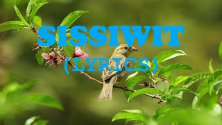 SISSIWIT LYRICS (Sissiwit ku) - MY BIRD (IGOROT SONG / KALINGA SONG)
