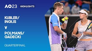 Kubler/Inglis v Polmans/Gadecki Highlights | Australian Open 2023 Quarterfinal