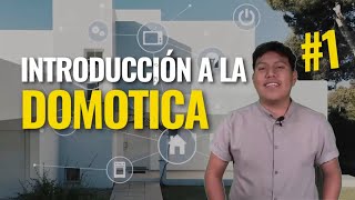 Introducción a la Domótica | Curso de Domotica CAP 1