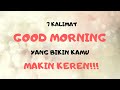 Kamu harus tau!!! 7 Kalimat Selamat Pagi dalam Bahasa Inggris selain Good Morning