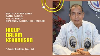 Hidup Dalam Kekudusan || Pesta Yesus Dipersembahkan Di Kenisah || Berjalan Bersama Sang Sabda