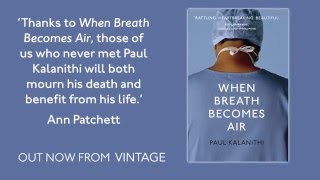 WHEN BREATH BECOMES AIR by Paul Kalanithi