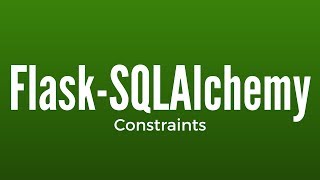 Using Constraints in Flask-SQLAlchemy
