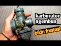 PENYEBAB KARBURATOR NGEMBUN ||padahal ga banjir