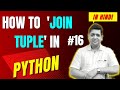 How to Join Tuple in Python || Complete Python Tutorial For Beginners in Hindi (With Notes) #16