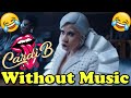 Cardi B - Without Music - Press & Clout
