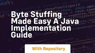Byte Stuffing Made Easy A Java Implementation Guide