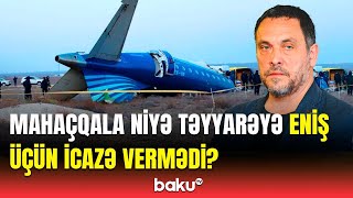 AZAL təyyarəsi Bakıya niyə göndərilmədi? - Rusiyalı ekspertdən sensasiyalı açıqlamalar