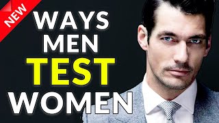 3 Ways Men Test Women (Updated for 2020)