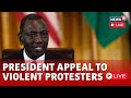 Kenya Protest LIVE | William Ruto Addresses The Protestors | Kenya Violence | Kenya Riot | N18G
