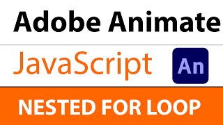 Adobe Animate CC 2023 - JAVASCRIPT TUTORIAL - nested For loops - For loop inside For loop - (HTML5)