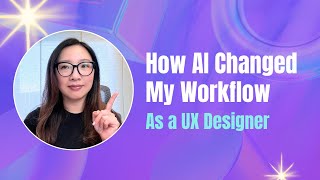 Here’s How AI Completely Changed My Workflow as a UX Designer (Real Workflow Breakdown)
