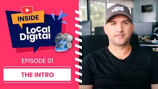 The Intro - Inside Local Digital - Episode 01