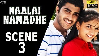 Naalai Namadhe | Tamil Movie | Scene 3 | Pradeep | Sharwanand | Sanusha