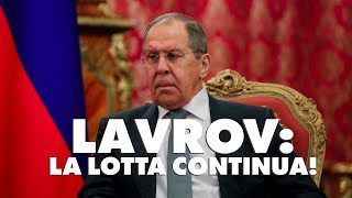 Lavrov: "La lotta continua!"