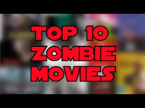 Top 10 Zombie Movies - YouTube