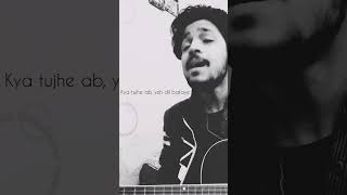 Kya Tujhe Ab Ye dil Bataye | @FalakShabir  | Guitar Cover