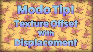 Modo | Using Texture Offset with Displacement!