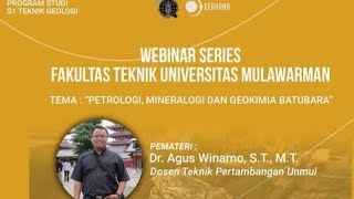 Webinar Series #9 - Petrologi, Mineralogi dan Geokimia Batubara