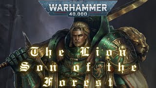 Warhammer 40K สรุปนิยาย The Lion: Son of the Forest EP.1-16(จบ)